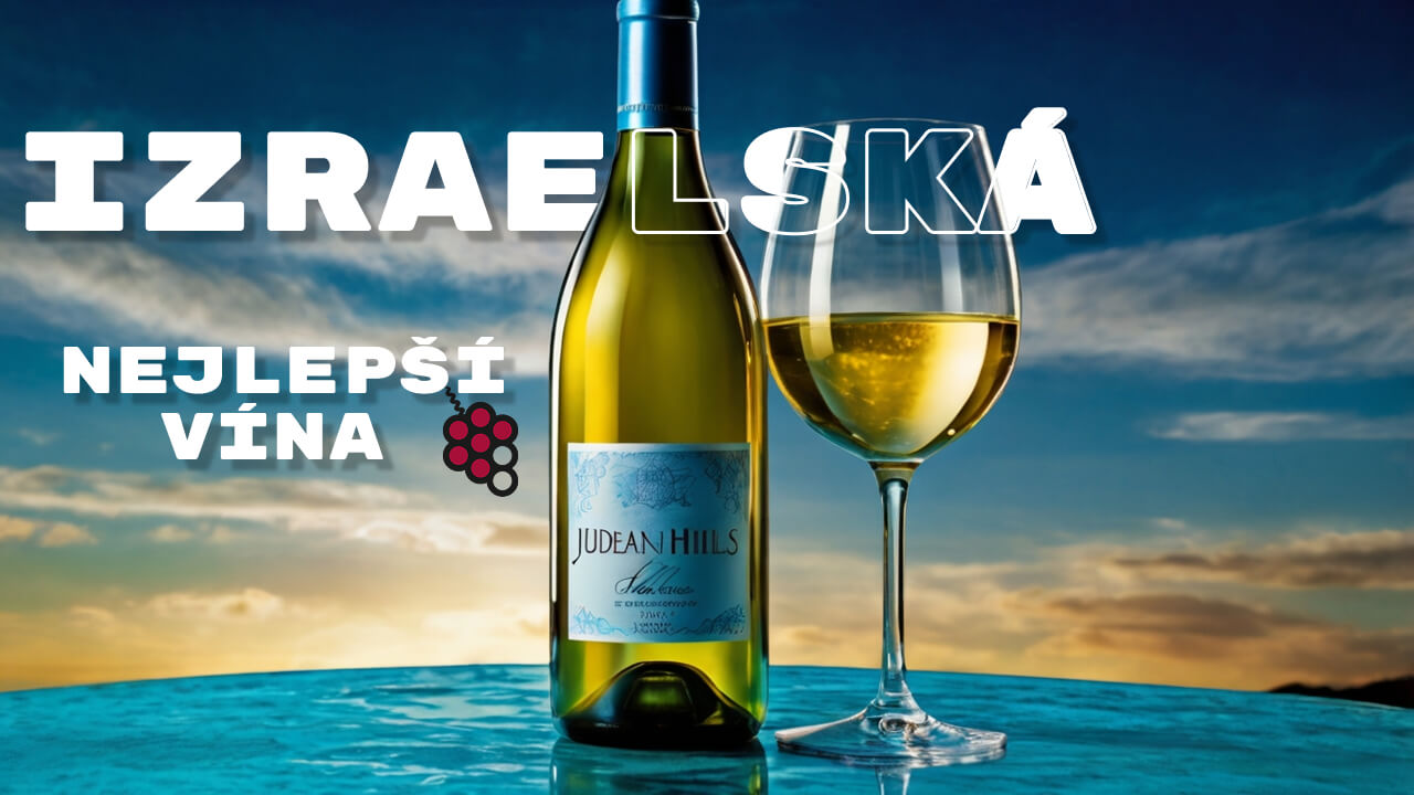 Objevte nejlepší Izraelská Vína