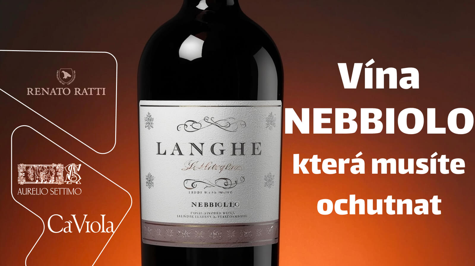 Vína NEBBIOLO, která musíte ochutnat